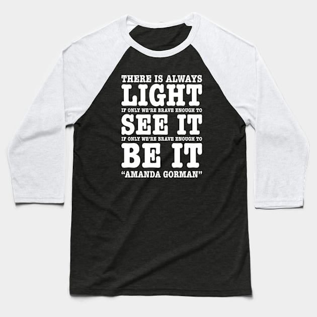 Amanda Gorman Quotes Baseball T-Shirt by ris kingdom